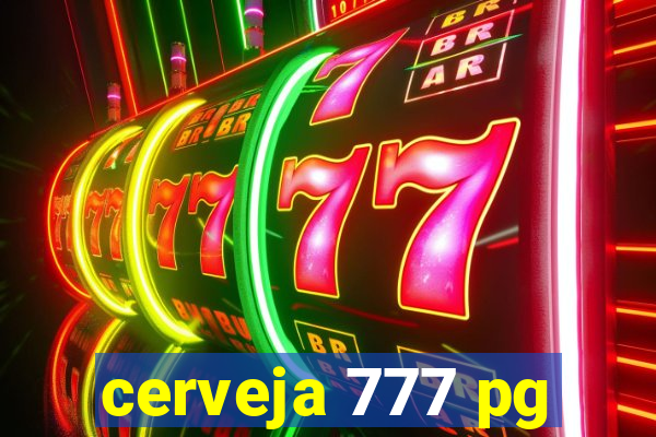 cerveja 777 pg